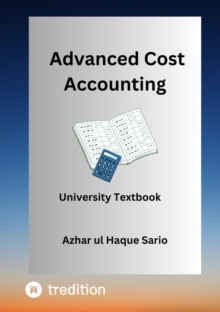 Advanced Cost Accounting : University Textbook