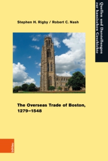 The Overseas Trade of Boston, 1279-1548