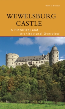 Wewelsburg Castle : A Historical and Architectural Overview