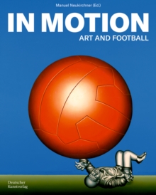 In Motion : Art and Football