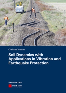 Soil Dynamics with Applications in Vibration and Earthquake Protection, Paperback Book Soil Dynamics with Applications in Vibration and Earthquake Protection, Paperback Book