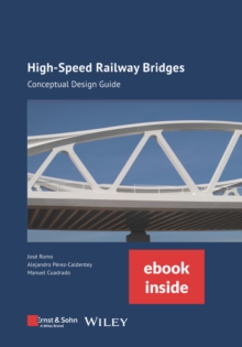 High-speed Railway Bridges, (incl. ebook as PDF) : Conceptual Design Guide