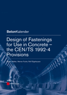 Design of Fastenings for Use in Concrete : The CEN/TS 1992-4 Provisions