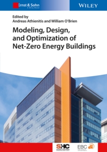 Modeling, Design, and Optimization of Net-Zero Energy Buildings