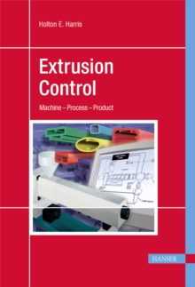 Extrusion Control : Machine - Process - Product