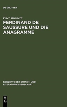 Ferdinand de Saussure Und Die Anagramme