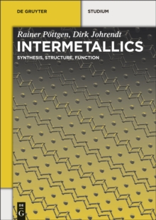 Intermetallics : Synthesis, Structure, Function