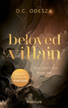 Piper Verlag GmbH Beloved Villain - You Can't Run From Me (English Edition) , Novel | Intoxicating Dark Romance From German Bestselling Author