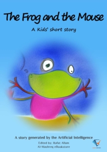 The Frog and the Mouse : AI Kids' Stories