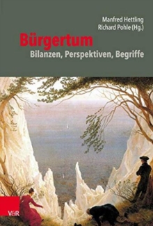 BA"rgertum. Neue Folge. : Bilanzen, Perspektiven, Begriffe, Hardback Book BA"rgertum. Neue Folge. : Bilanzen, Perspektiven, Begriffe, Hardback Book