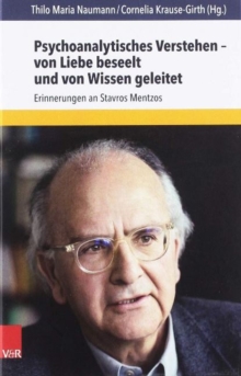 Buchpaket Stavros Mentzos : Lehrbuch der Psychodynamik a Die Funktion der DysfunktionalitAt psychischer StArungen / Psychoanalytisches Verstehen a von Liebe beseelt und von Wissen geleitet a Erinnerun, Mixed media product Book Buchpaket Stavros Mentzos : Lehrbuch der Psychodynamik a Die Funktion der DysfunktionalitAt psychischer StArungen / Psychoanalytisches Verstehen a von Liebe beseelt und von Wissen geleitet a Erinnerun, Mixed media product Book