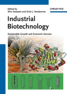 Industrial Biotechnology : Sustainable Growth and Economic Success, Hardback Book Industrial Biotechnology : Sustainable Growth and Economic Success, Hardback Book