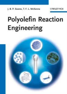Polyolefin Reaction Engineering, Hardback Book Polyolefin Reaction Engineering, Hardback Book