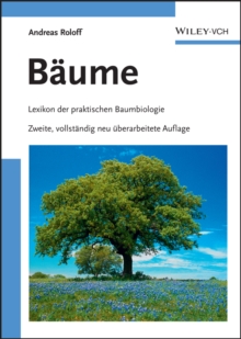 Baume : Lexikon der praktischen Baumbiologie