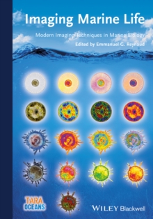 Imaging Marine Life : Macrophotography and Microscopy Approaches for Marine Biology, Hardback Book Imaging Marine Life : Macrophotography and Microscopy Approaches for Marine Biology, Hardback Book