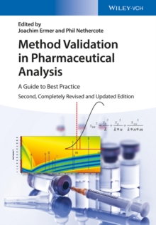 Method Validation in Pharmaceutical Analysis : A Guide to Best Practice, Hardback Book Method Validation in Pharmaceutical Analysis : A Guide to Best Practice, Hardback Book