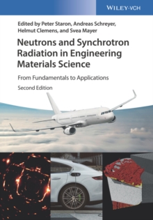 Neutrons and Synchrotron Radiation in Engineering Materials Science : From Fundamentals to Applications, Hardback Book Neutrons and Synchrotron Radiation in Engineering Materials Science : From Fundamentals to Applications, Hardback Book