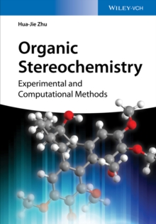 Organic Stereochemistry : Experimental And Computational Methods