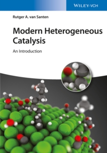 Modern Heterogeneous Catalysis : An Introduction, Paperback / softback Book Modern Heterogeneous Catalysis : An Introduction, Paperback / softback Book