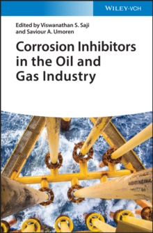 Corrosion Inhibitors in the Oil and Gas Industry, Hardback Book Corrosion Inhibitors in the Oil and Gas Industry, Hardback Book