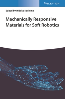 Mechanically Responsive Materials for Soft Robotics