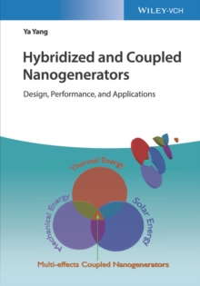 Hybridized and Coupled Nanogenerators : Design, Performance, and Applications