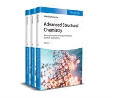 Advanced Structural Chemistry : Tailoring Properties of Inorganic Materials and their Applications, 3 Volumes