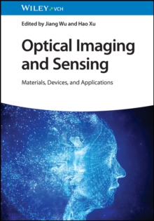 Optical Imaging and Sensing : Materials, Devices, and Applications