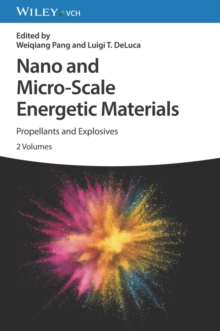 Nano and Micro-Scale Energetic Materials, 2 Volumes : Propellants and Explosives