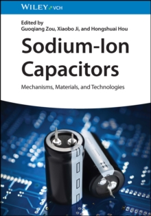 Sodium-Ion Capacitors : Mechanisms, Materials, and Technologies