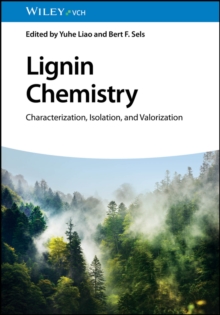 Lignin Chemistry : Characterization, Isolation, And Valorization