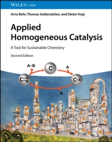 Applied Homogeneous Catalysis : A Tool for Sustainable Chemistry