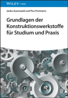 Grundlagen der Konstruktionswerkstoffe fur Studium und Praxis