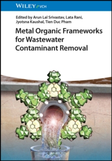 Metal Organic Frameworks for Wastewater Contaminant Removal