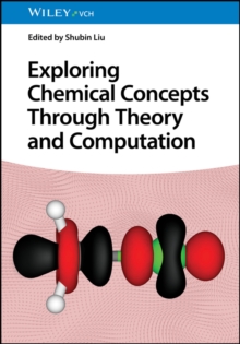 Exploring Chemical Concepts Through Theory And Computation