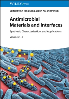 Antimicrobial Materials and Interfaces, 2 Volumes : Synthesis, Characterization, and Applications