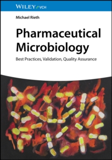 Pharmaceutical Microbiology : Best Practices, Validation, Quality Assurance