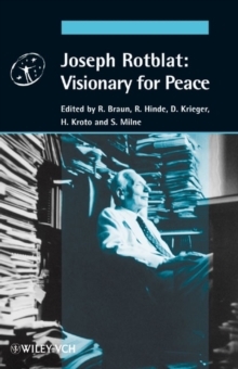 Joseph Rotblat : Visionary for Peace, Hardback Book Joseph Rotblat : Visionary for Peace, Hardback Book