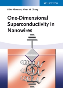 One-Dimensional Superconductivity in Nanowires, Hardback Book One-Dimensional Superconductivity in Nanowires, Hardback Book
