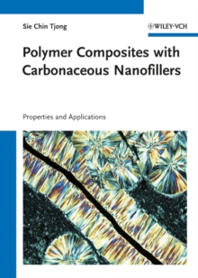 Polymer Composites with Carbonaceous Nanofillers : Properties and Applications, Hardback Book Polymer Composites with Carbonaceous Nanofillers : Properties and Applications, Hardback Book