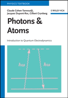 Photons and Atoms : Introduction to Quantum Electrodynamics