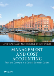 Management And Cost Accounting : Tools And Concepts In A Central European Context