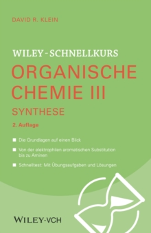 Wiley-Schnellkurs Organische Chemie III : Synthese