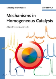 Mechanisms in Homogeneous Catalysis : A Spectroscopic Approach