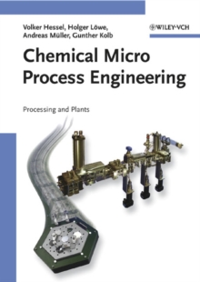 Chemical Micro Process Engineering : Processing and Plants