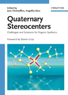 Quaternary Stereocenters : Challenges and Solutions for Organic Synthesis