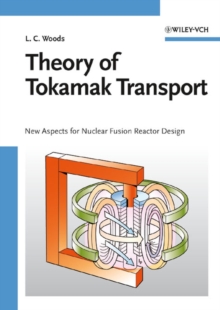 Theory of Tokamak Transport : New Aspects for Nuclear Fusion Reactor Design