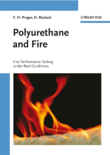 Polyurethane and Fire : Fire Performance Testing Under Real Conditions