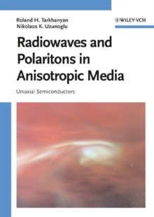 Radiowaves and Polaritons in Anisotropic Media : Uniaxial Semiconductors