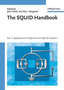 The SQUID Handbook : Applications of SQUIDs and SQUID Systems